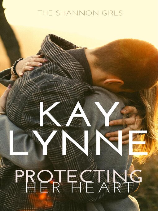 Title details for Protecting Her Heart by Kay Lynne - Wait list